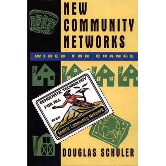 Pre-Owned New Community Networks: Wired for Change (Paperback) 0201595532 9780201595536