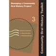 thumbnail image 1 of Community Oral History Toolkit: Managing a Community Oral History Project (Series #3) (Paperback), 1 of 1