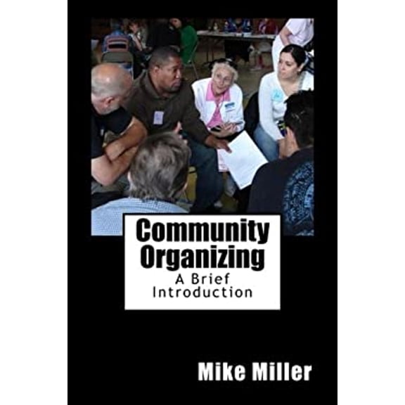 Pre-Owned Community Organizing: a Brief Introduction (Paperback) 9780615623214