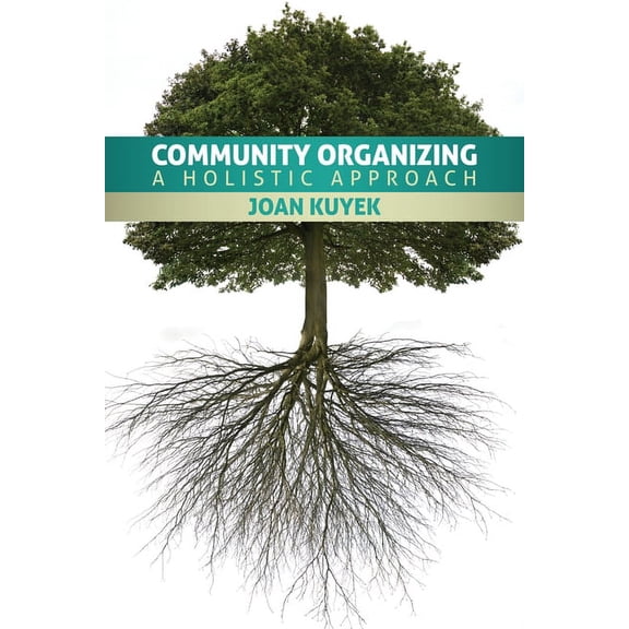Community Organizing: A Holistic Approach, (Paperback)
