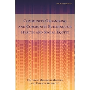 Community Organizing and Community Building for Health and Social Equity, 4th edition (Edition 4) (Paperback)