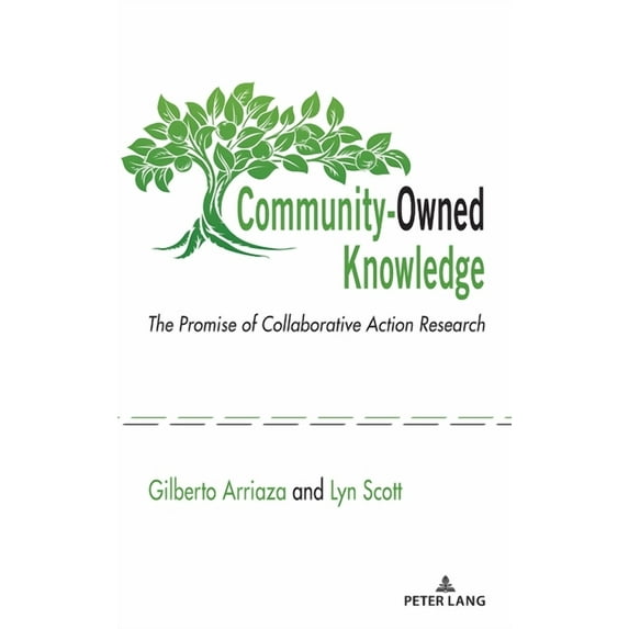 Community-Owned Knowledge: The Promise of Collaborative Action Research (Hardcover)
