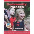 thumbnail image 1 of Community Parades: Valuable Tips, Ideas and Procedures on How to Plan, Organize, Produce, Run, Stage or Start an Outstanding Community Parade (Paperback), 1 of 1