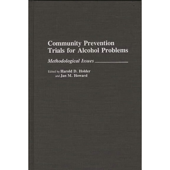 Community Prevention Trials for Alcohol Problems: Methodological Issues, (Hardcover)