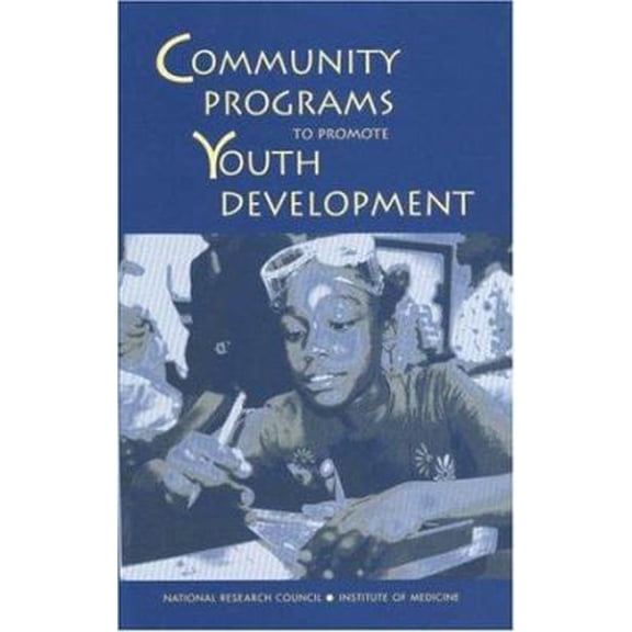 Pre-Owned Community Programs to Promote Youth Development (Hardcover) 0309072751 9780309072755