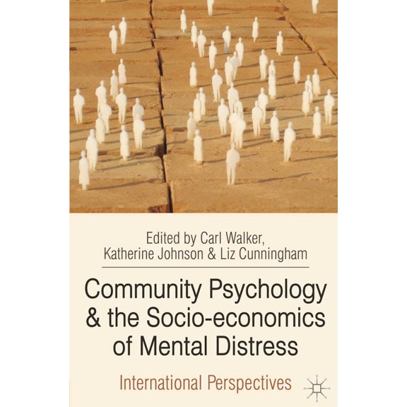 Community Psychology and the Socio-economics of Mental Distress: International Perspectives, (Paperback)