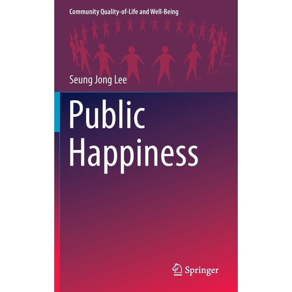 Community Quality-Of-Life and Well-Being Public Happiness, (Hardcover)