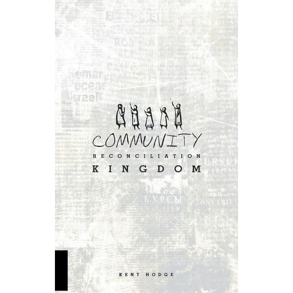 Community Reconciliation Kingdom (Paperback)