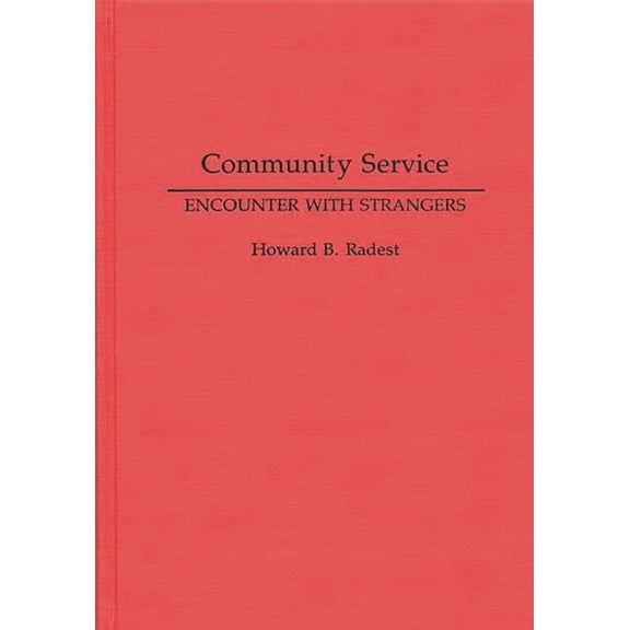 Community Service: Encounter with Strangers, (Hardcover)