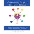 thumbnail image 1 of Community Support for New Families: Guide to Organizing a Postpartum Parent Support Network in Your Community, 1 of 1