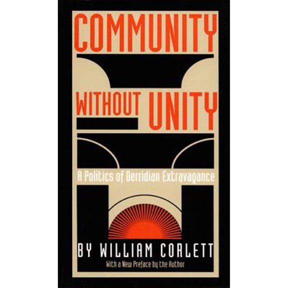 Pre-Owned Community Without Unity: A Politics of Derridian Extravagance (Paperback) 0822313359 9780822313359