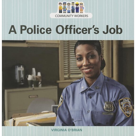 Community Workers: A Police Officer's Job (Paperback)