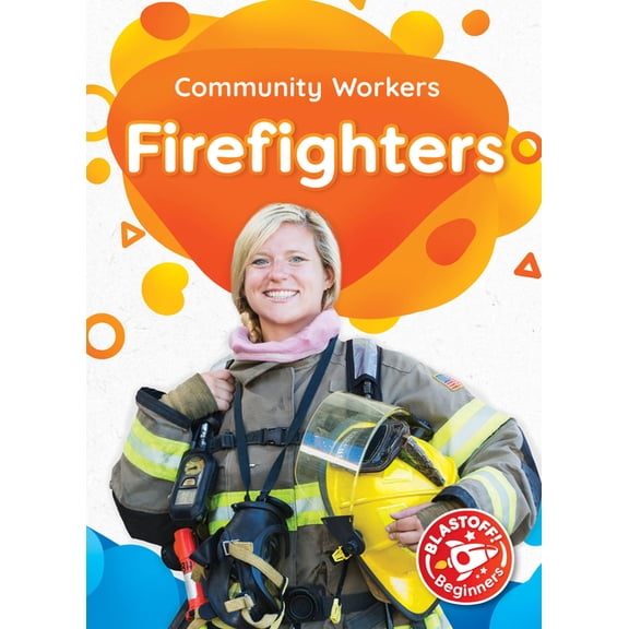 Community Workers Firefighters, (Hardcover)