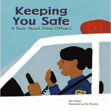 Community Workers: Keeping You Safe: A Book about Police Officers (Paperback)