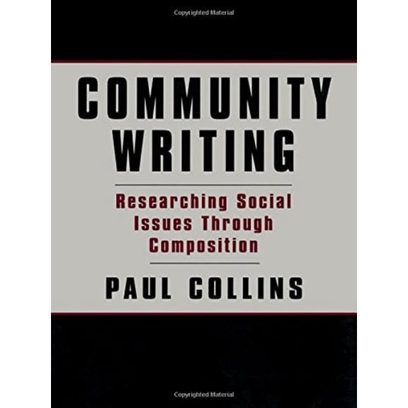 Pre-Owned Community Writing: Researching Social Issues Through Composition (Language, Culture, and Teaching Series) Paperback