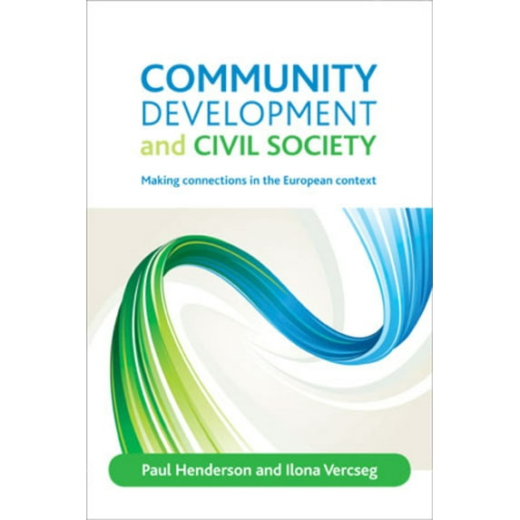 Community Development and Civil Society: Making Connections in the European Context, (Paperback)