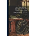 thumbnail image 1 of Communium Naturalium Fratris Rogeri (Hardcover), 1 of 1
