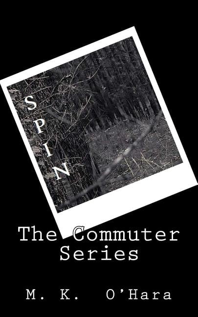 Commuter: Spin: The Commuter Series (Paperback)