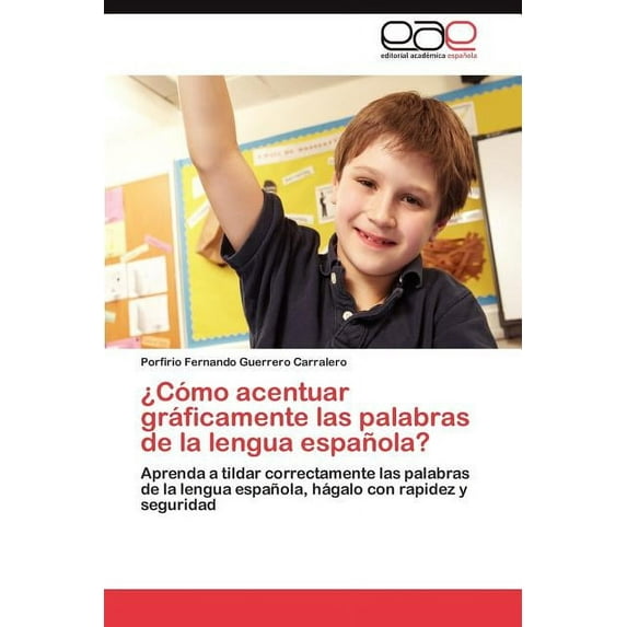 Como Acentuar Graficamente Las Palabras de La Lengua Espanola? (Paperback)