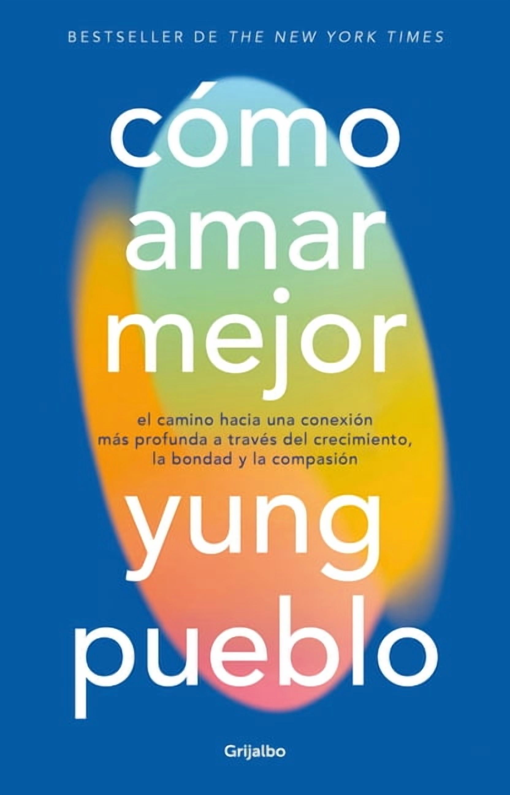 CÃ³mo Amar Mejor / How to Love Better, (Paperback)