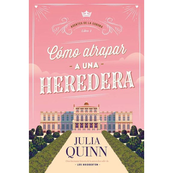 Como Atrapar a Una Heredera (Agentes de la Corona 1), (Paperback)
