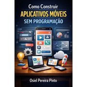 Como Construir Aplicativos M veis Sem Programa o, Paperback