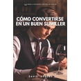 thumbnail image 1 of Como Convertirse En Un Buen Sumiller (Paperback), 1 of 1