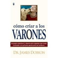 thumbnail image 1 of Pre-Owned Como Criar a Los Varones / Bringing Up Boys: Consejos Practicos Y Aliento Para Aquellos Que Estan Formando a LA Proxima Generacion De Hombres (Spanis... (Hardcover) 0789910438 9780789910431, 1 of 1