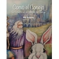 thumbnail image 1 of Como El Conejo Se Convirtio En El Conejillo de Pascua Paperback Edition - Espanol, 1 of 1