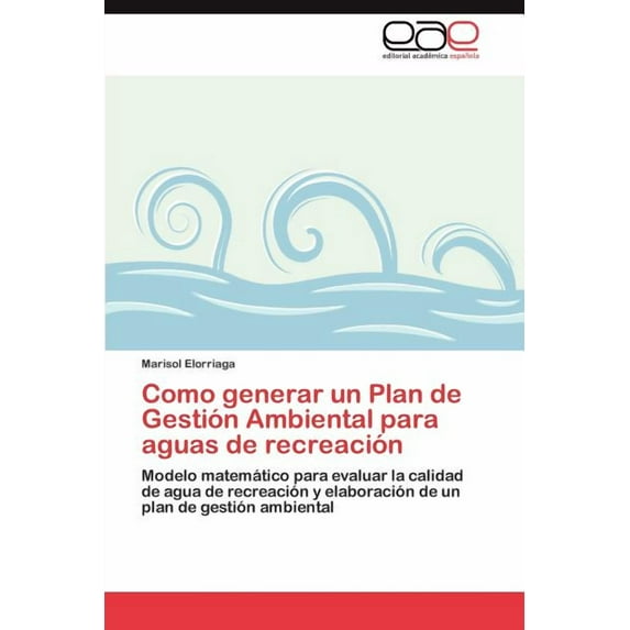 Como Generar Un Plan de Gestion Ambiental Para Aguas de Recreacion (Paperback)