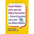 thumbnail image 1 of Las Como Hablar para que Los Ninos Escuchen: y Como Escuchar para que los Ninos Hablen, (Paperback), 1 of 1