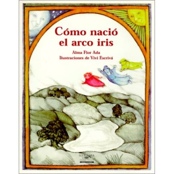 Pre-Owned Cmo naci el arco iris/ How the Rainbow Came to Be (Cuentos para todo el ao / Stories the year 'round) (Spanish Edition) (Paperback) 158105176X 9781581051766