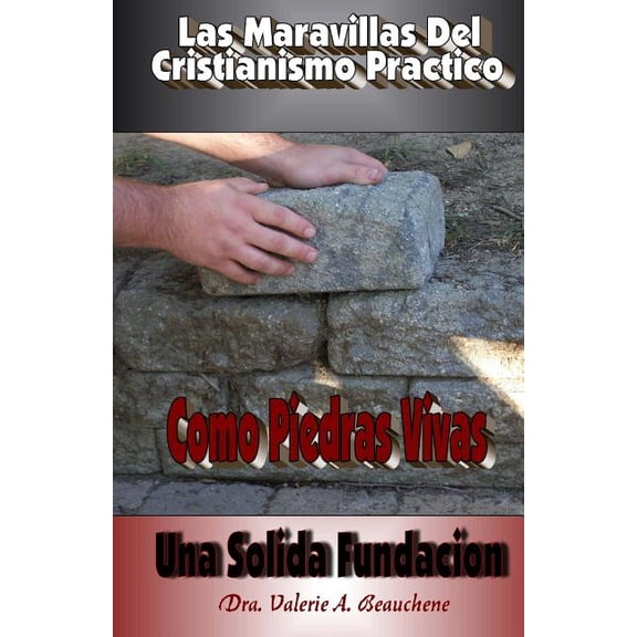 Como Piedras Vivas: Una Solida Fundacion (Paperback)
