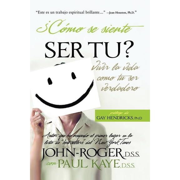 Como Se Siente Ser Tu?: Vivir la Vida Como Tu Ser Verdadero, (Paperback)