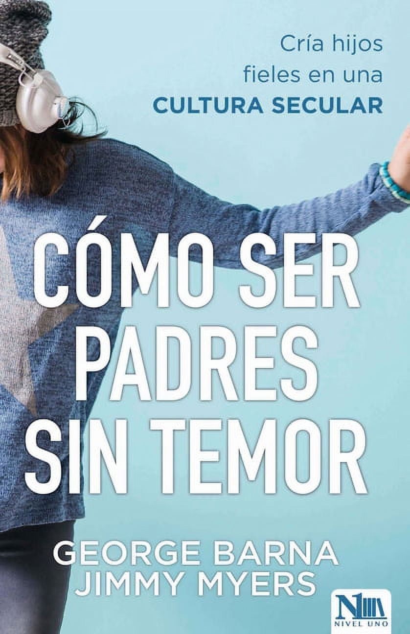 Como Ser Padres Sin Temor 9781941538623 0a8eb639 b159 4890 94fd 3b81f3eab37d.2f5c1175f0bc47a347f3b8f44421d7ff