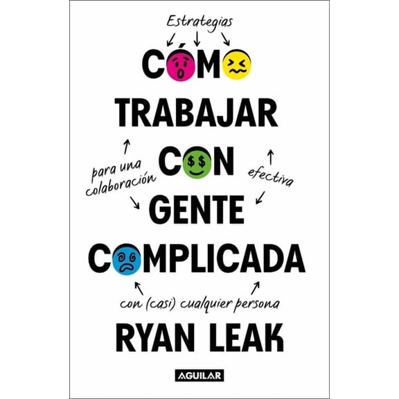 C3mo Trabajar Con Gente Complicada / How to Work with Complicated People: Strategies for Effective Collaboration with (, (Paperback)