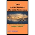 thumbnail image 1 of Como aumentarsuas chances de sucesso: Torne-se um humanoQuem consegue o que quer, (Paperback), 1 of 5