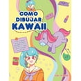 thumbnail image 1 of Como dibujar Kawaii: Aprende a dibujar mÃ¡s de 100 dibujos sÃºper monos: Animales, chibi, objetos, flores, comida, criatur, (Paperback), 1 of 1