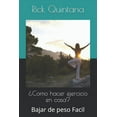thumbnail image 1 of ¿Como hacer ejercicio en casa?: Bajar de peso Facil (Paperback), 1 of 1