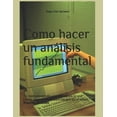 thumbnail image 1 of Como hacer un anÃ¡lisis fundamental: Como hacer un anÃ¡lisis fundamental paso por paso (Y ganar dinero con ello), (Paperback), 1 of 1