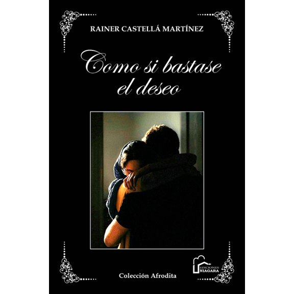 Como si bastase el deseo, (Paperback)