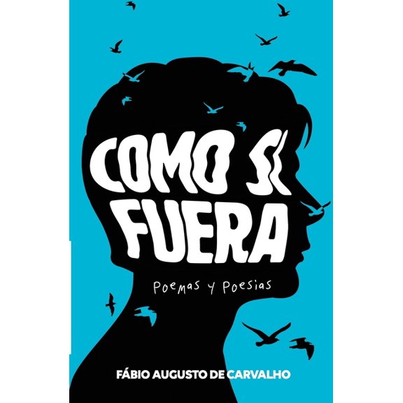 Como si fuera : Poemas y Poesas (Paperback)