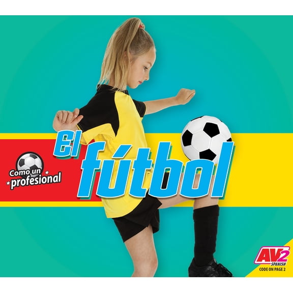 Como un Profesional (Like A Pro): El Ftbol (Soccer) (Hardcover)