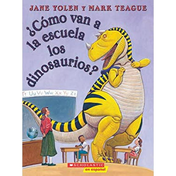 Pre-Owned ¿Cómo Van a la Escuela Los Dinosaurios? (How Do Dinosaurs Go to School?) (Paperback) 054500229X 9780545002295