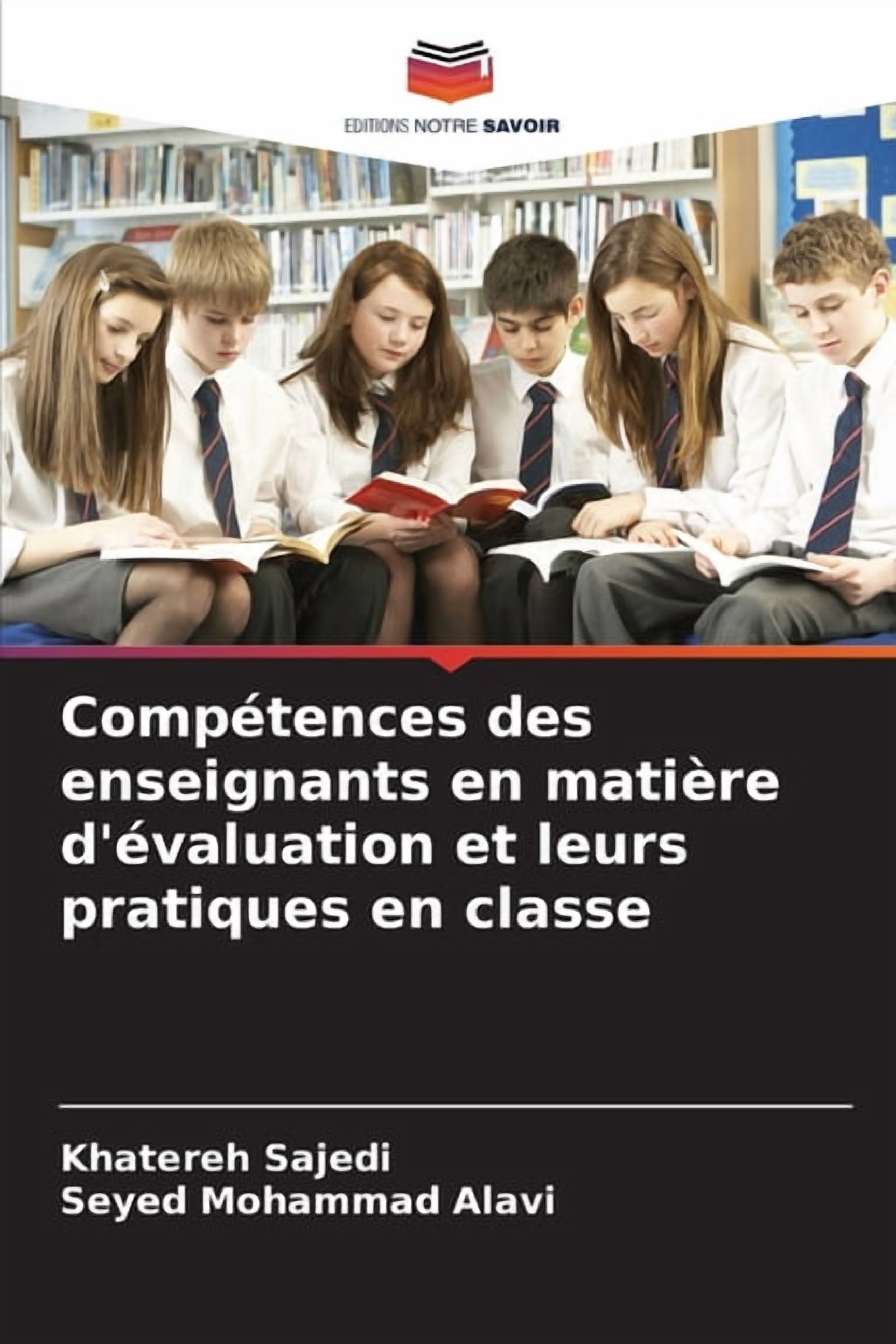 CompÃ©tences des enseignants en matiÃ¨re d'Ã©valuation et leurs pratiques en classe, (Paperback)