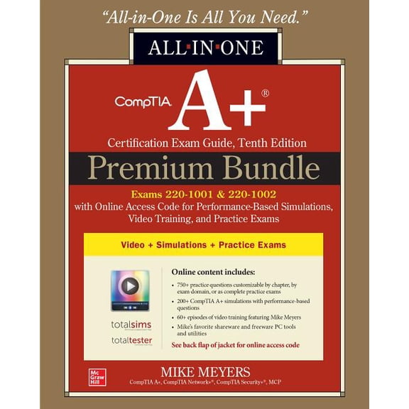 Pre-Owned CompTIA A+ Certification Premium Bundle: All-in-One Exam Guide, Tenth Edition with Online Access Code for Performance-Based Simulations, Video Trainin