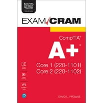 Pre-Owned Comptia A  Core 1 (220-1101) and Core 2 (220-1102) Exam Cram (Paperback) 0137637543 9780137637546