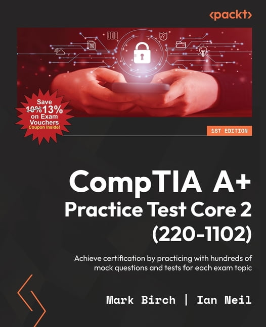 CompTIA A+ Practice Test Core 2 (220-1102): Achieve certification by ...
