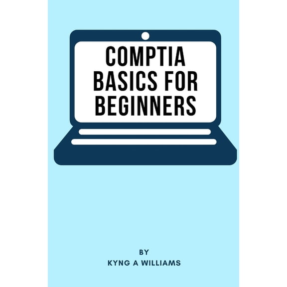 CompTIA Basics for Beginners, (Paperback)