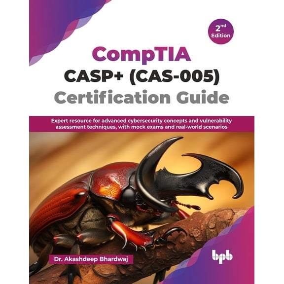 CompTIA CASP+ (CAS-005) Certification Guide: Expert resource for advanced cybersecurity concepts and vulnerability asses, (Paperback)